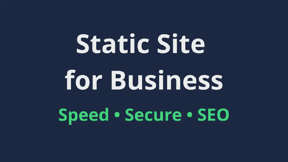 Static Sites for Business — Built for Speed, SEO, and Conversions